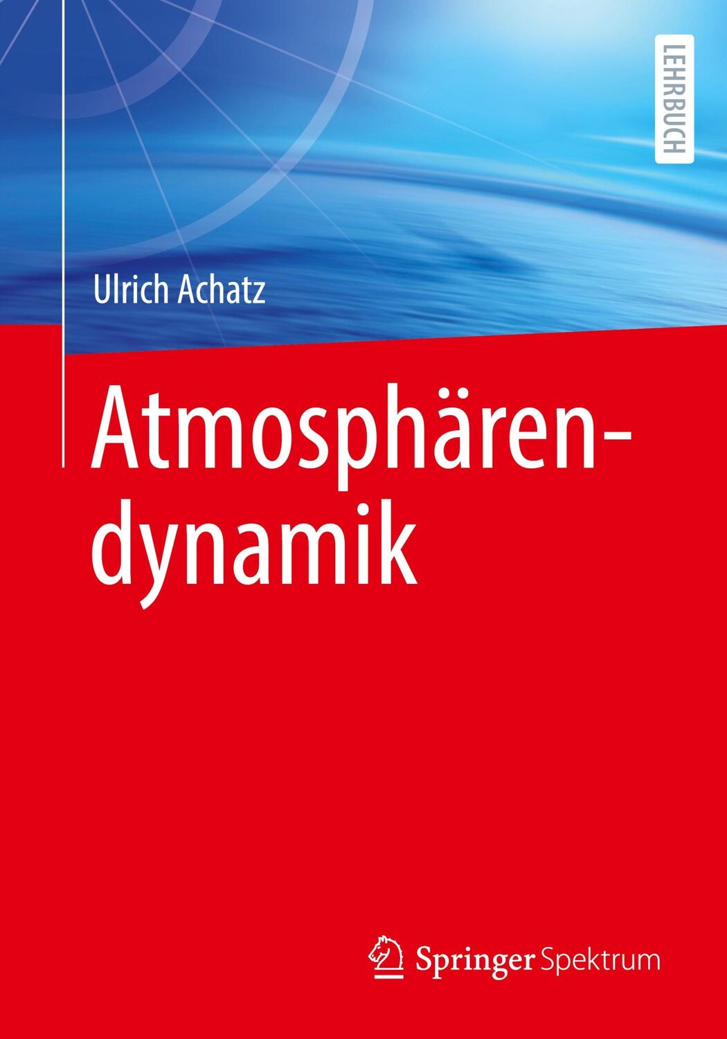 Cover: 9783662637791 | Atmosphärendynamik | Ulrich Achatz | Taschenbuch | Paperback | xv