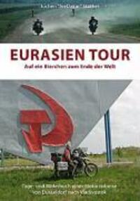 Cover: 9783837006254 | Eurasien Tour | Auf ein Bierchen zum Ende der Welt | Jochen Stather