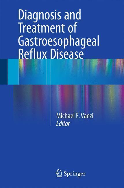 Bild: 9783319195230 | Diagnosis and Treatment of Gastroesophageal Reflux Disease | Vaezi