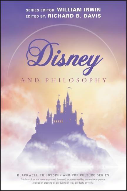 Cover: 9781119538318 | Disney and Philosophy | Truth, Trust, and a Little Bit of Pixie Dust