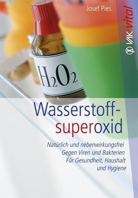 Cover: 9783867311168 | Wasserstoffsuperoxid | Josef Pies | Taschenbuch | VAK Kompakt | 2013