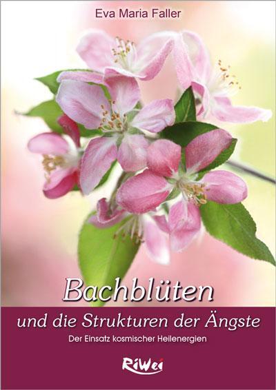 Cover: 9783897581821 | Dr. Bach Blüten und die Strukturen der Ängste | Eva-Maria Faller