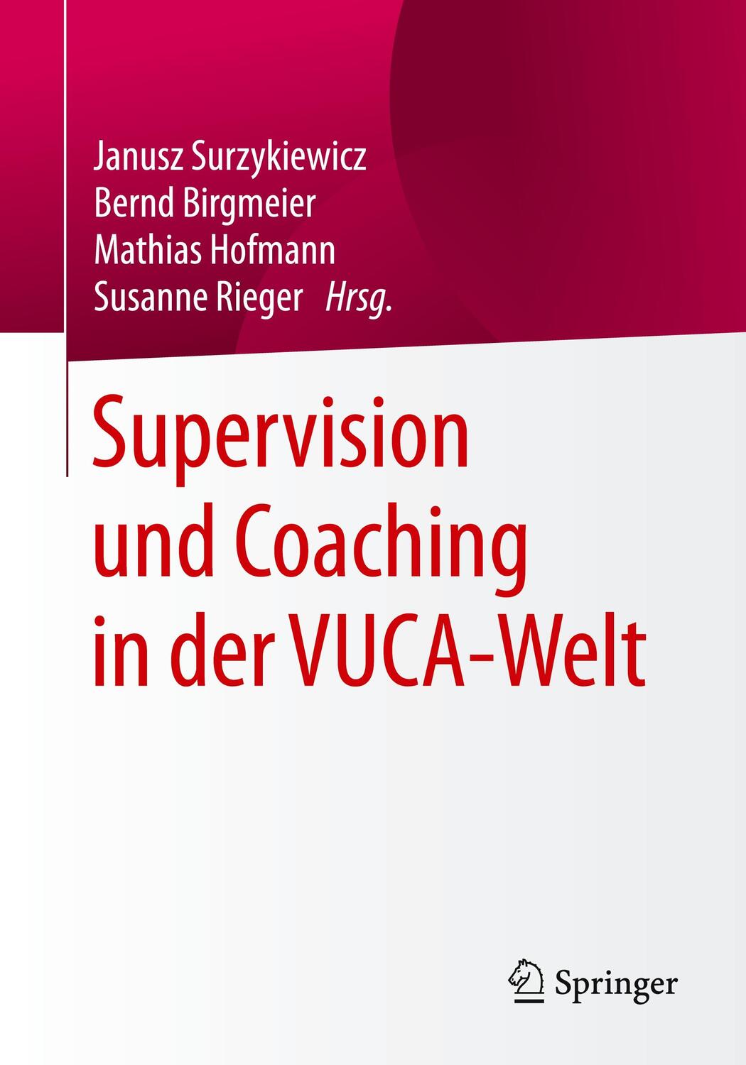 Cover: 9783658326913 | Supervision und Coaching in der VUCA-Welt | Surzykiewicz (u. a.)