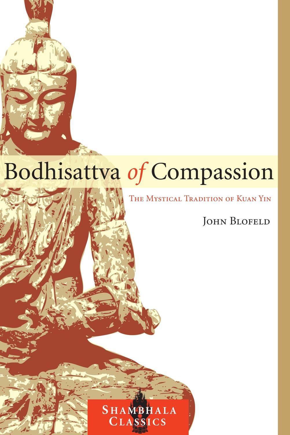 Cover: 9781590307359 | Bodhisattva of Compassion | The Mystical Tradition of Kuan Yin | Buch