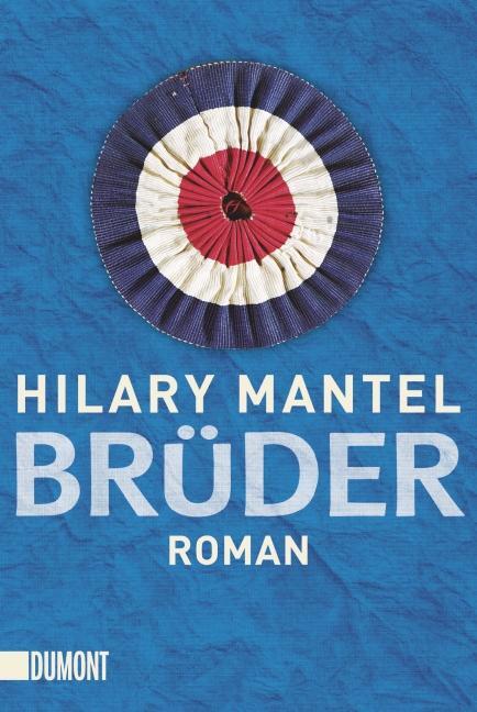 Cover: 9783832162269 | Brüder | Hilary Mantel | Taschenbuch | DuMont Taschenbücher | 1100 S.