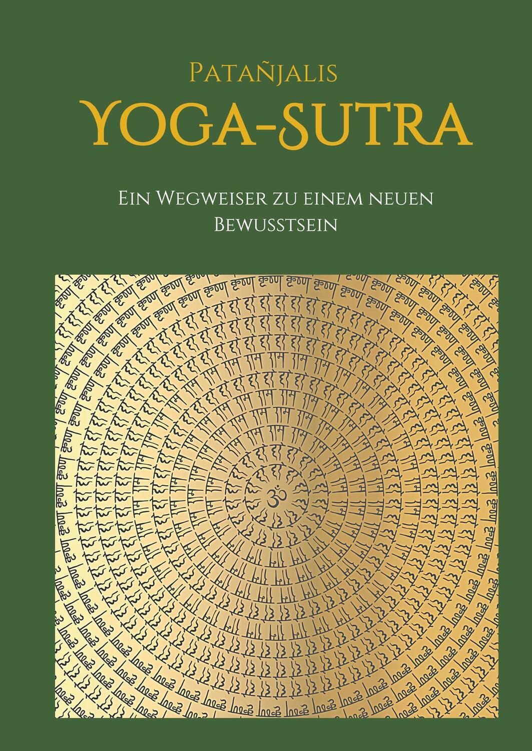 Cover: 9783749717163 | Patanjalis Yoga-Sutra: Ein Wegweiser zu einem neuen Bewusstsein | Buch