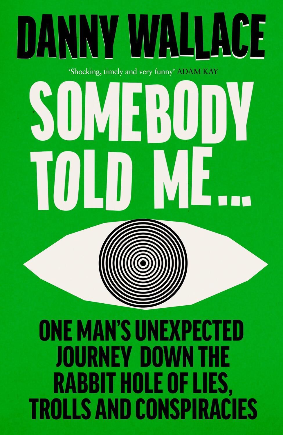 Cover: 9780091919054 | Somebody Told Me | Danny Wallace | Taschenbuch | Englisch | 2024