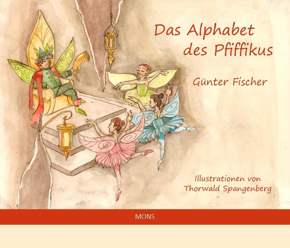 Cover: 9783946368106 | Das Alphabet des Pfiffikus | Günter Fischer | Buch | 64 S. | Deutsch