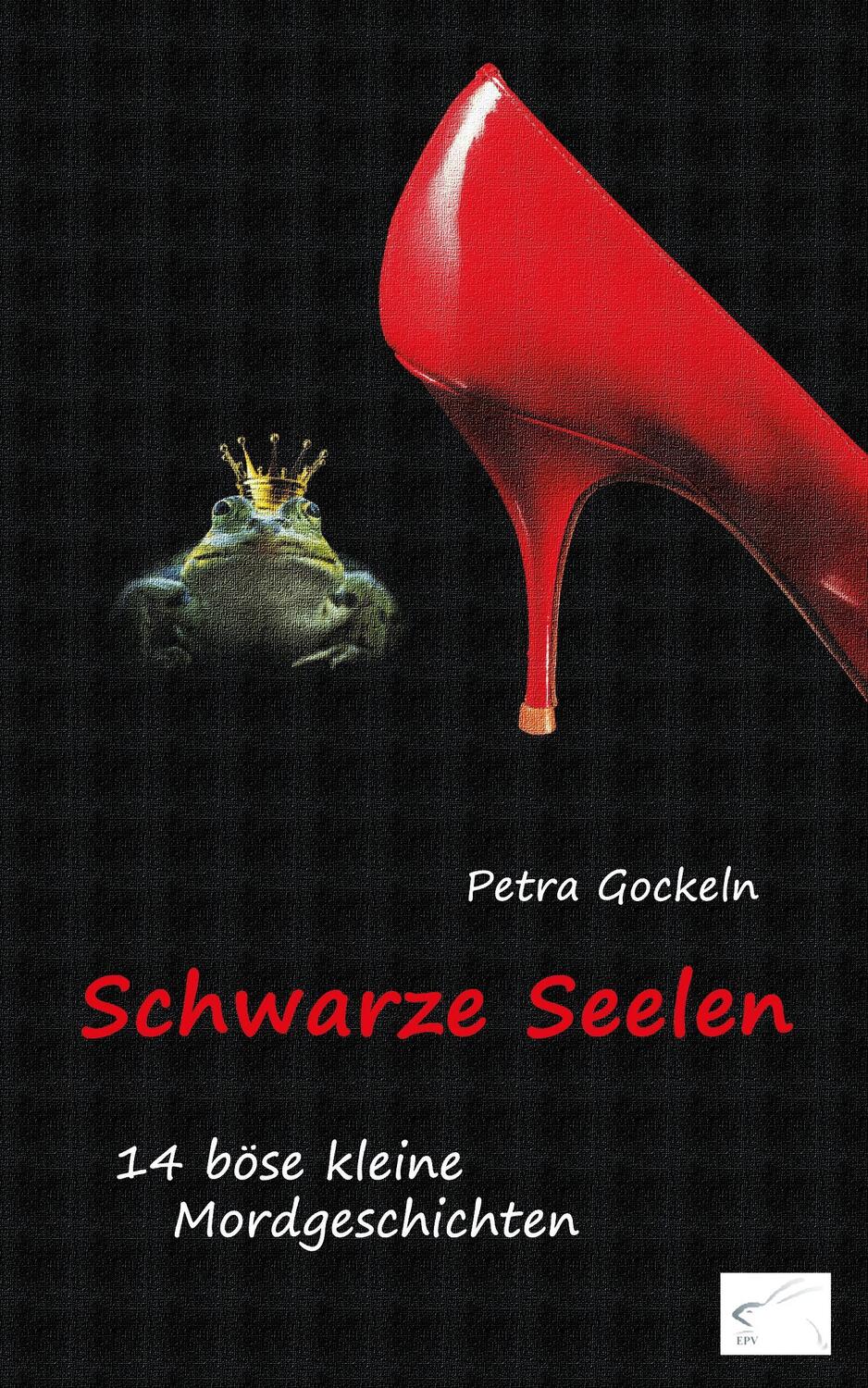 Cover: 9783981392869 | Schwarze Seelen | 14 böse kleine Mordsgeschichten | Petra Gockeln