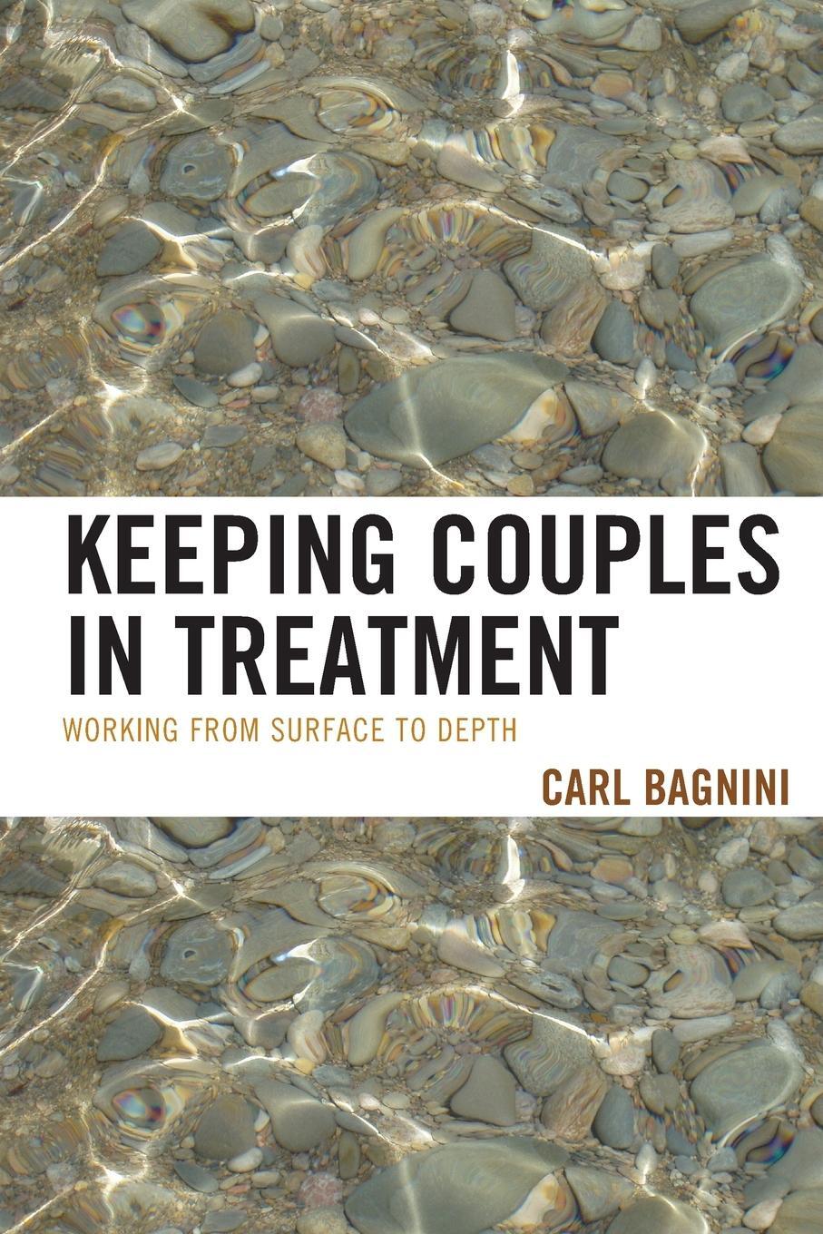 Cover: 9780765710208 | Keeping Couples in Treatment | Working from Surface to Depth | Bagnini