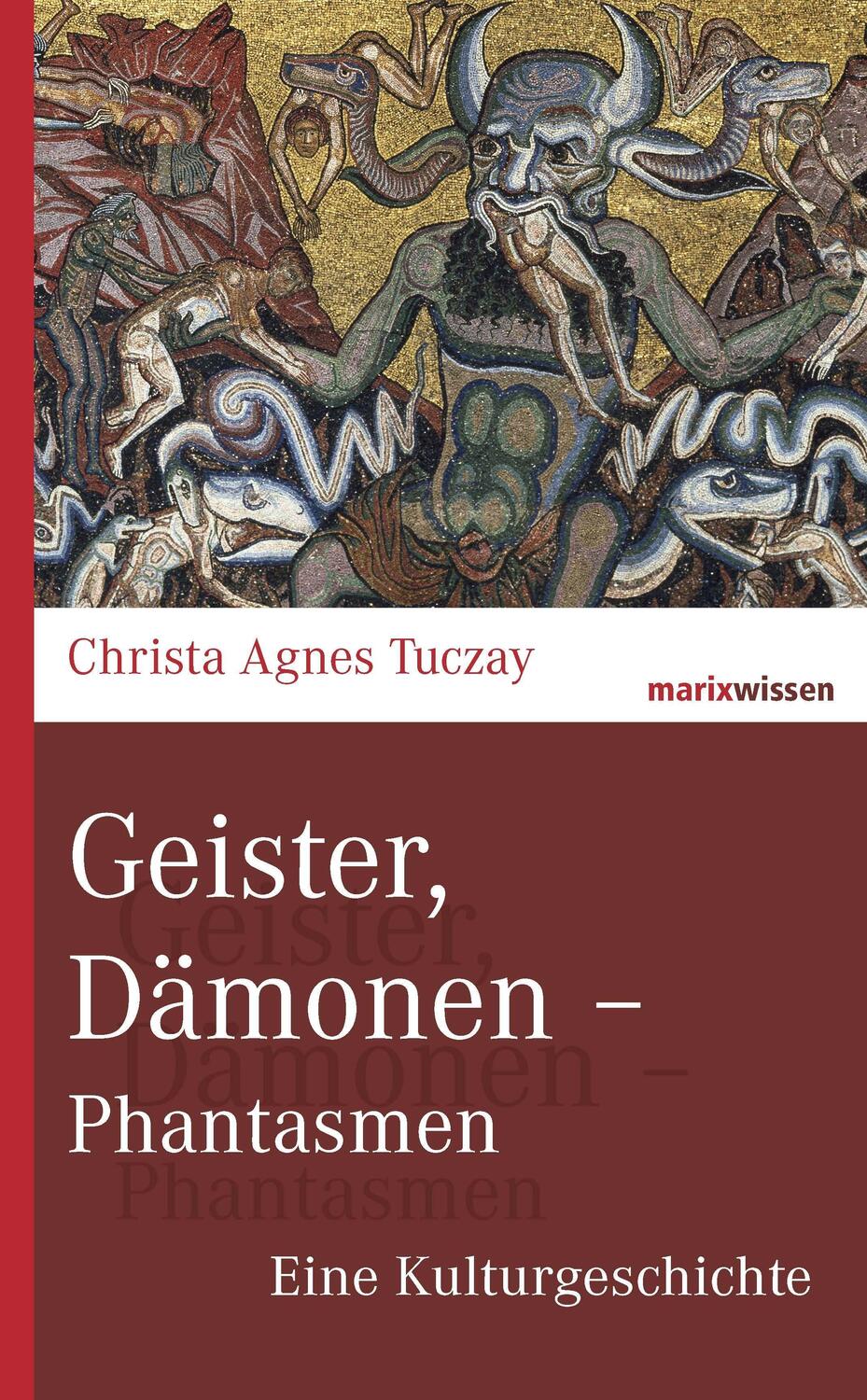 Cover: 9783737409728 | Geister, Dämonen - Phantasmen | Eine Kulturgeschichte | Tuczay | Buch
