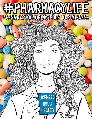 Cover: 9781645200178 | Pharmacy Life: A Snarky Coloring Book for Adults: A Funny Adult...