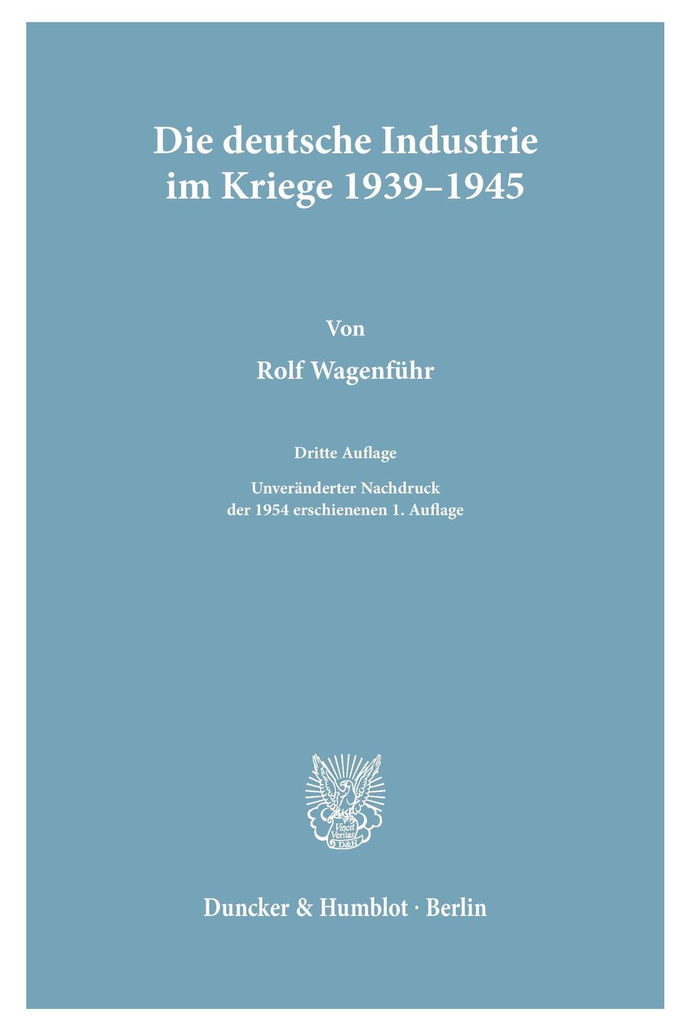 Cover: 9783428120581 | Die deutsche Industrie im Kriege 1939¿1945. | Rolf Wagenführ | Buch