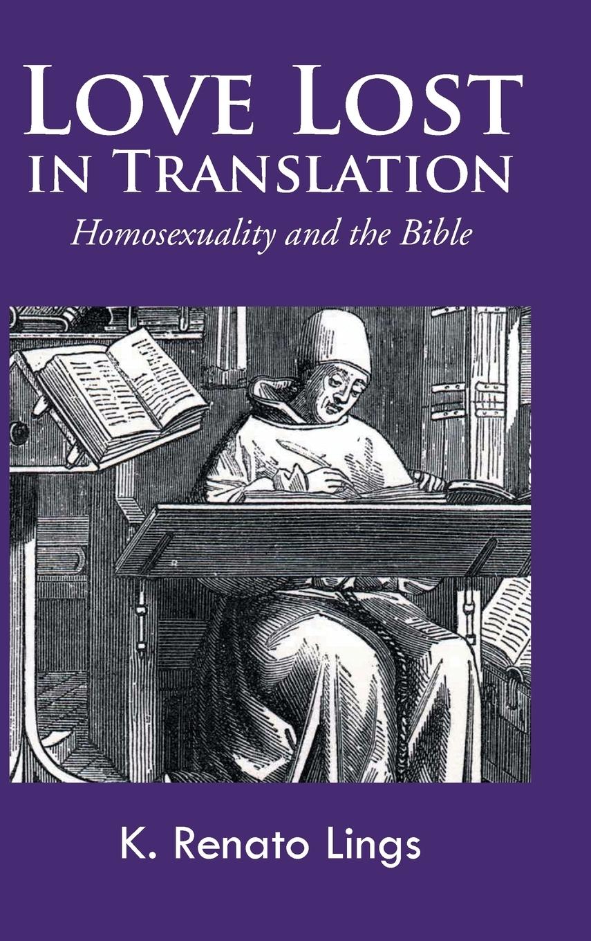 Cover: 9781466987890 | Love Lost in Translation | Homosexuality and the Bible | Lings | Buch