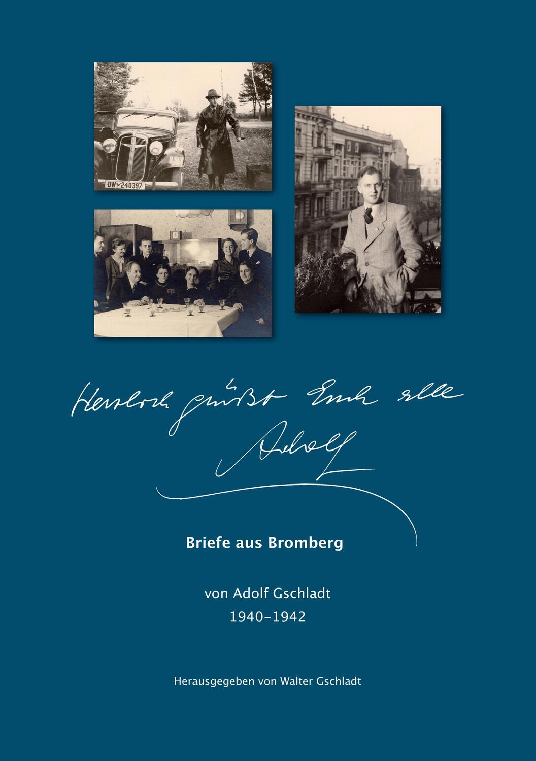 Cover: 9783754334423 | Herzlich grüßt Euch alle Adolf | Briefe aus Bromberg 1940-1942 | Buch