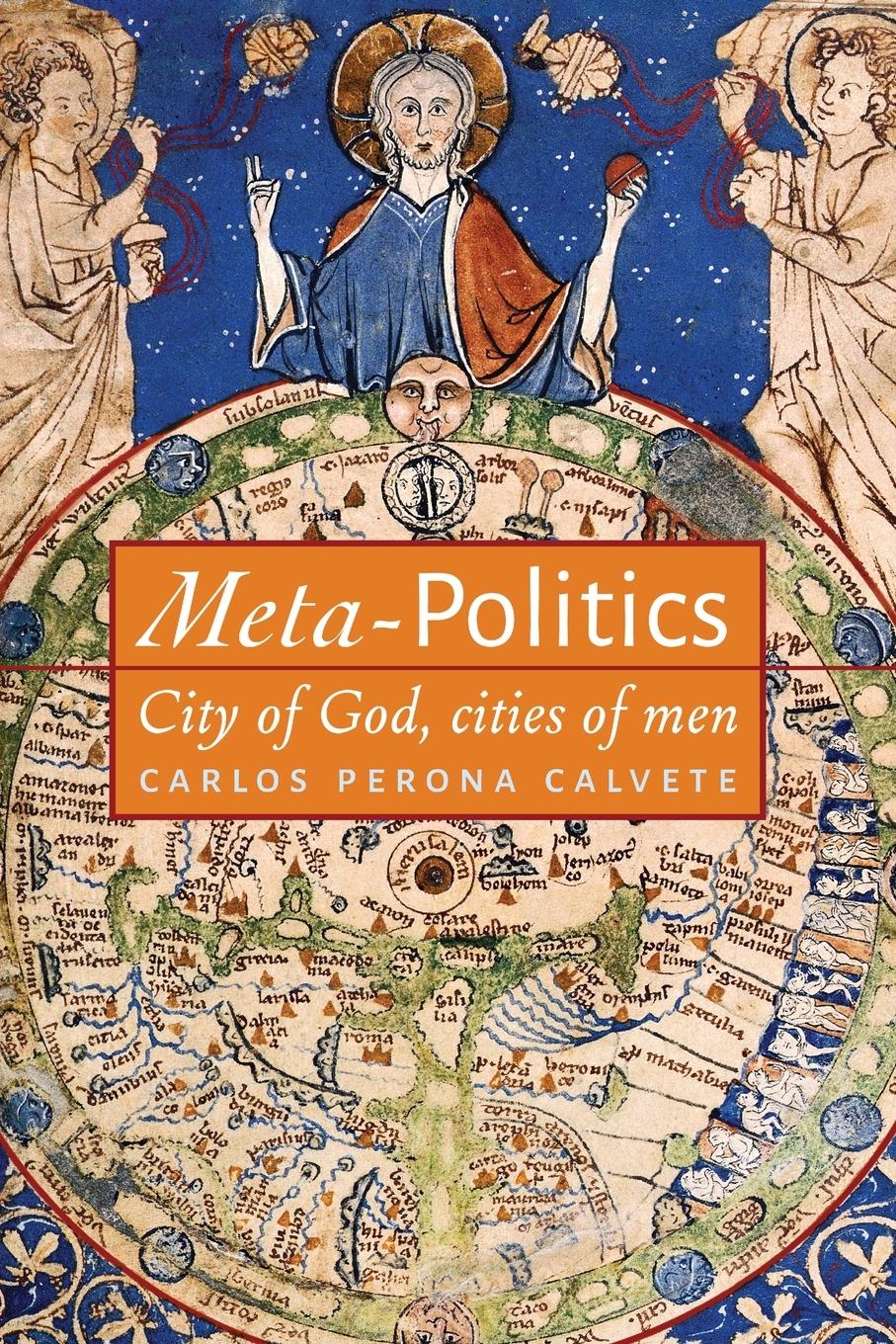 Cover: 9781621389330 | Meta-Politics | City of God, cities of men | Carlos Perona Calvete