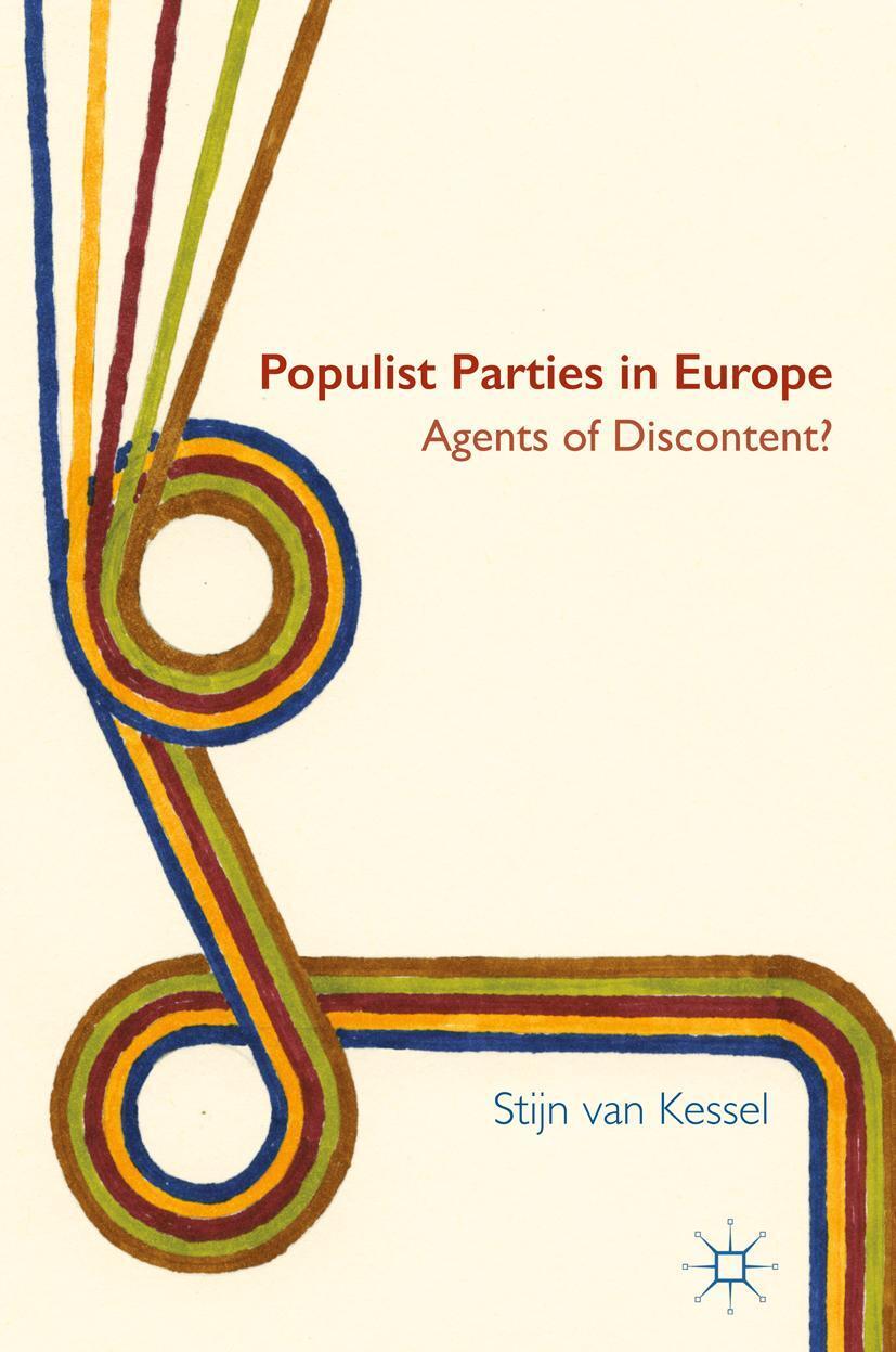 Cover: 9781137414106 | Populist Parties in Europe | Agents of Discontent? | Stijn van Kessel