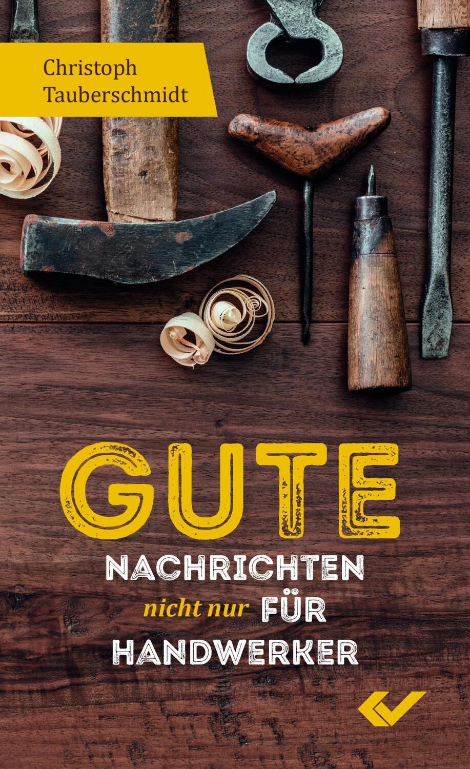 Cover: 9783863535971 | Gute Nachrichten (nicht nur) für Handwerker | Christoph Tauberschmidt
