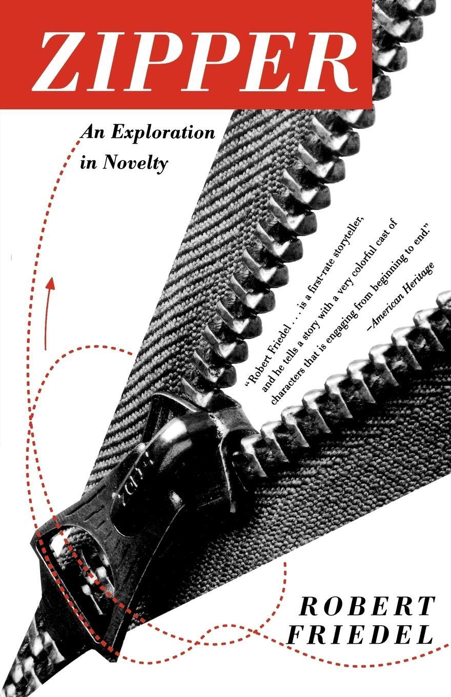 Cover: 9780393313659 | Zipper | An Exploration in Novelty | Robert Friedel | Taschenbuch