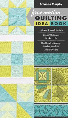 Cover: 9781617451010 | Free-Motion Quilting Idea Book: - 155 Mix &amp; Match Designs - Bring...