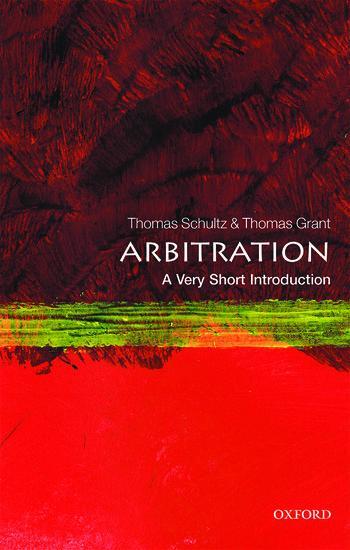 Cover: 9780198738749 | Arbitration: A Very Short Introduction | Thomas Schultz (u. a.) | Buch
