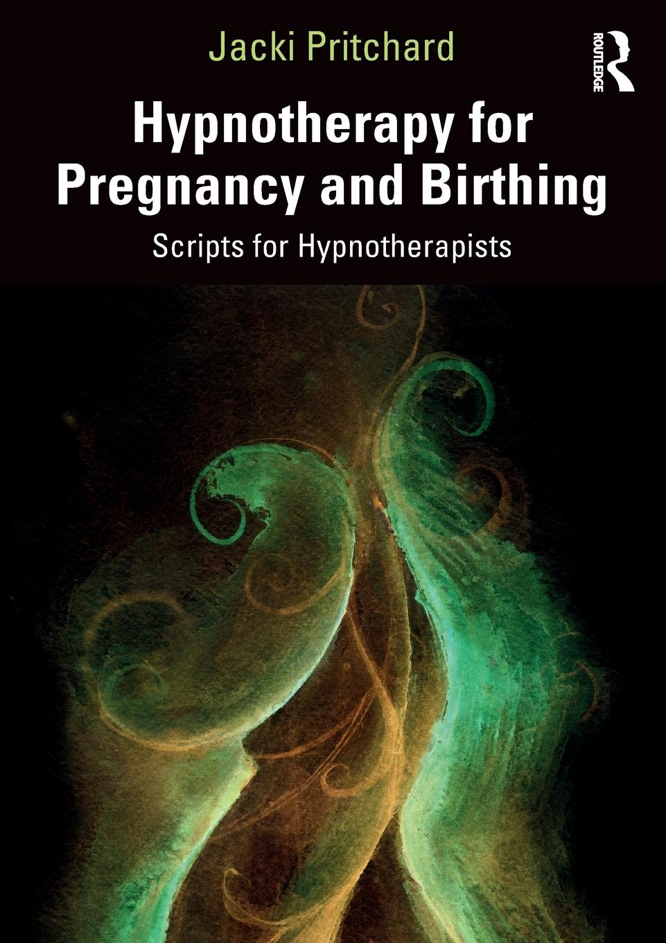 Cover: 9781032003498 | Hypnotherapy for Pregnancy and Birthing | Scripts for Hypnotherapists