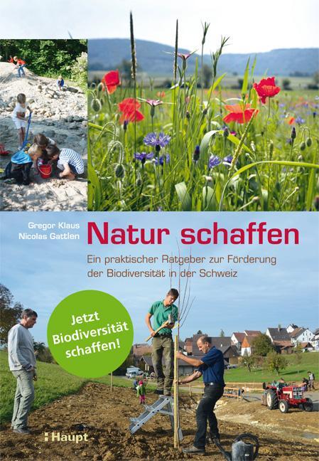 Cover: 9783258079608 | Natur schaffen | Gregor Klaus (u. a.) | Taschenbuch | Deutsch | 2016