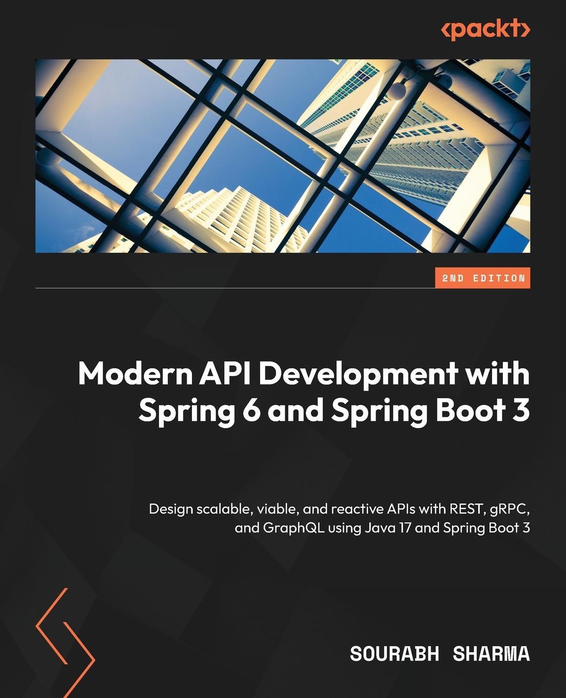 Cover: 9781804613276 | Modern API Development with Spring 6 and Spring Boot 3 - Second...