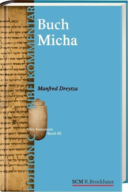 Cover: 9783417250831 | Das Buch Micha (Edition C/AT/Band 40) | Manfred Dreytza | Buch | 2009