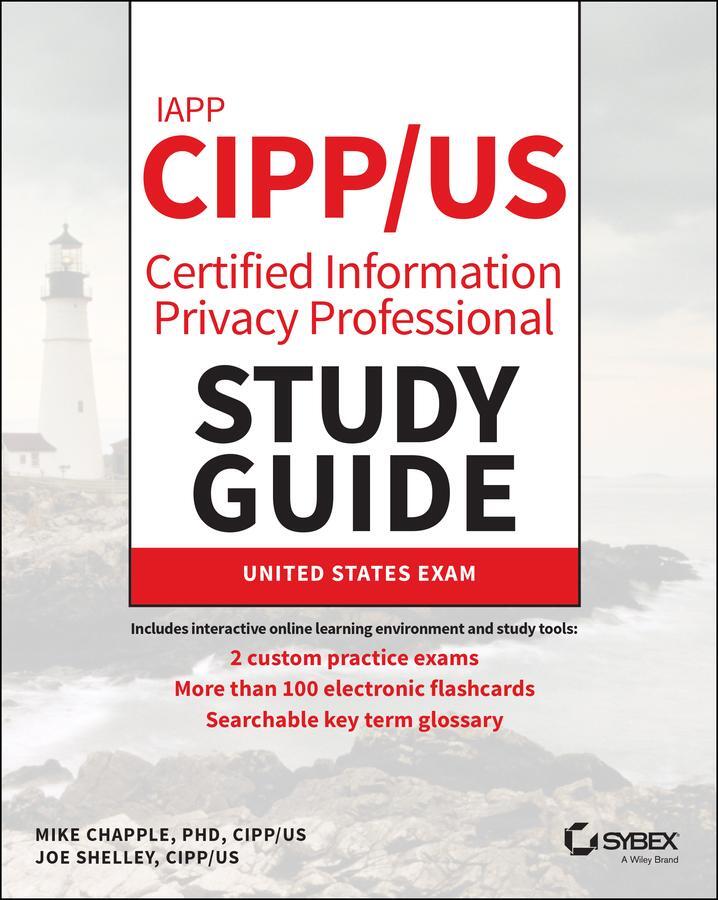 Cover: 9781119755463 | IAPP CIPP / US Certified Information Privacy Professional Study Guide