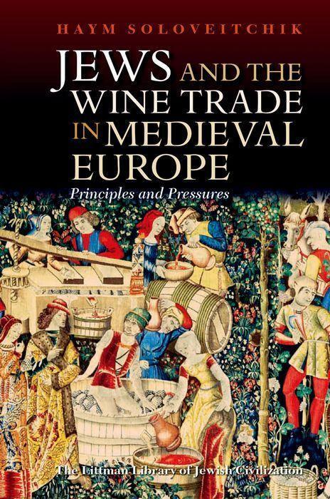 Cover: 9781904113249 | Jews and the Wine Trade in Medieval Europe: Principles and Pressures