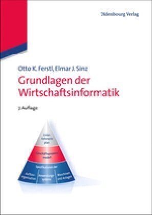 Cover: 9783486713534 | Grundlagen der Wirtschaftsinformatik | Otto K. Ferstl (u. a.) | Buch