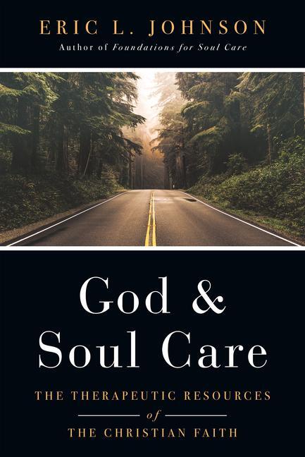 Cover: 9780830851591 | God and Soul Care - The Therapeutic Resources of the Christian Faith