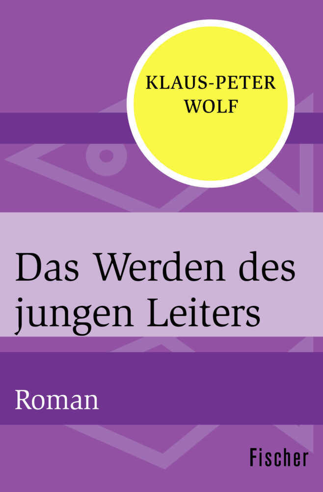 Cover: 9783596304332 | Das Werden des jungen Leiters | Roman | Klaus-Peter Wolf | Taschenbuch