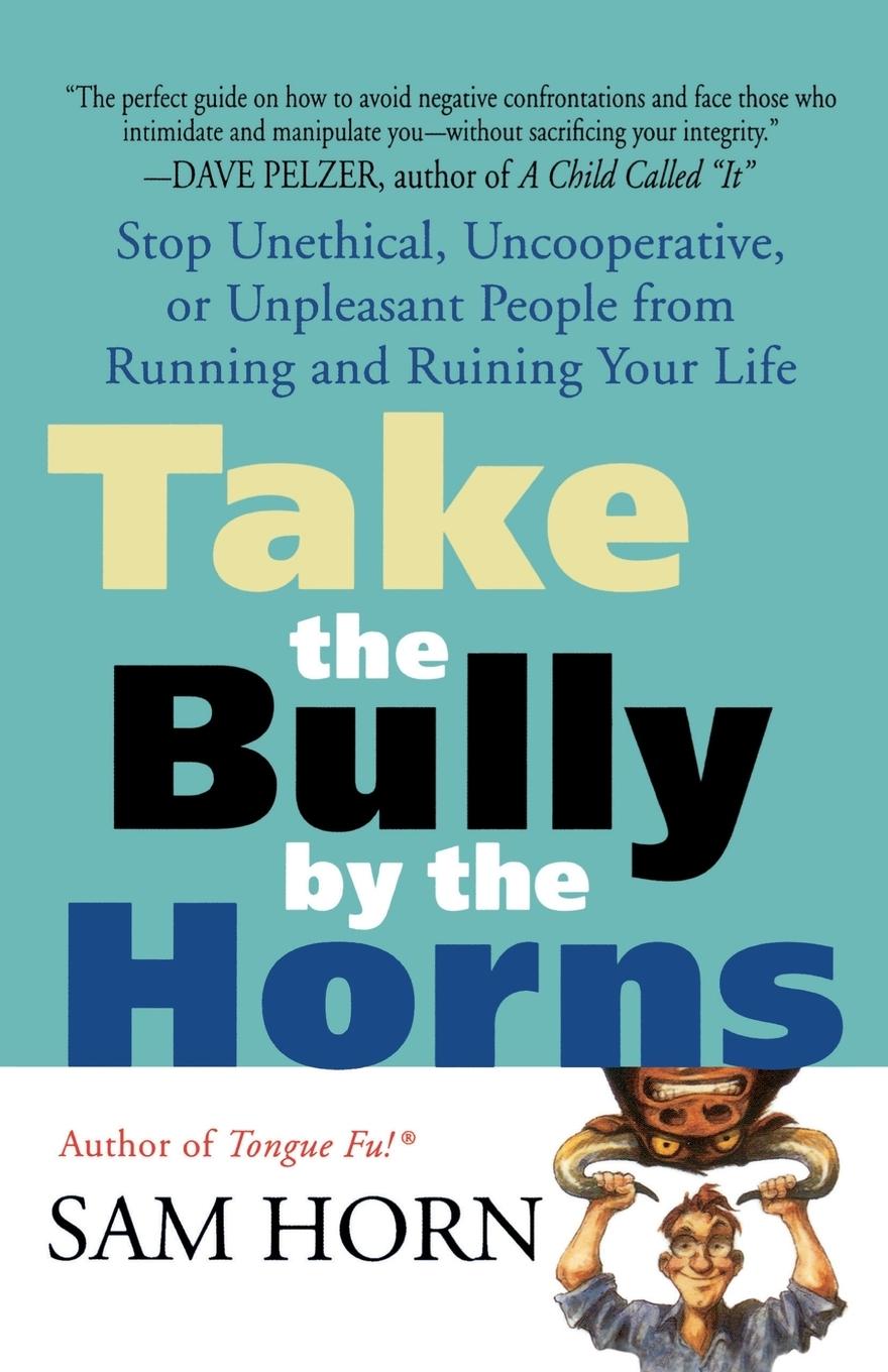 Cover: 9780312320225 | Take the Bully by the Horns | Sam Horn | Taschenbuch | Englisch | 2000