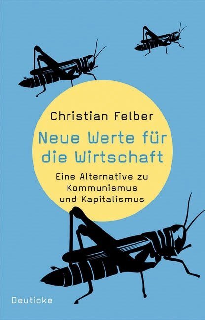 Cover: 9783552060722 | Neue Werte für die Wirtschaft | Christian Felber | Taschenbuch | 2008