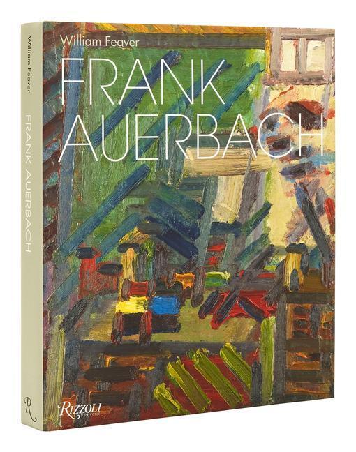 Cover: 9780847872107 | Frank Auerbach: Revised and Expanded Edition | William Feaver | Buch