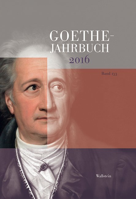 Cover: 9783835330702 | Goethe-Jahrbuch 133, 2016 | Jochen Golz (u. a.) | Buch | Wallstein