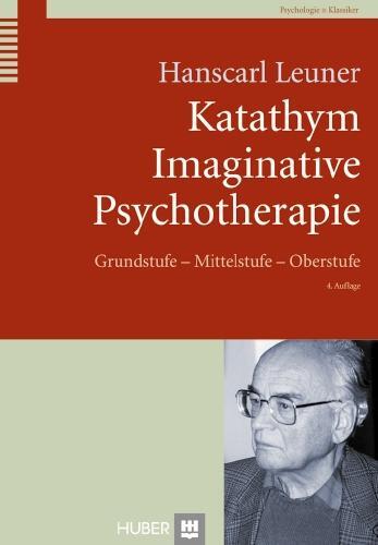 Cover: 9783456851280 | Katathym Imaginative Psychotherapie | Hanscarl Leuner | Buch | Deutsch