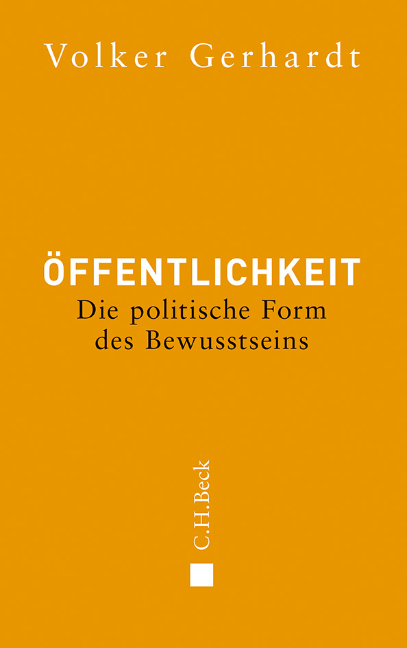 Cover: 9783406633034 | Öffentlichkeit | Die politische Form des Bewusstseins | Gerhardt