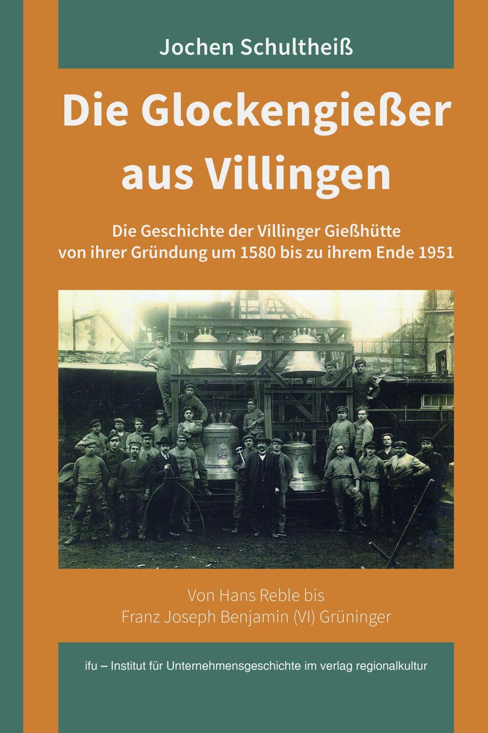 Cover: 9783955054830 | Die Glockengießer aus Villingen | Jochen Schultheiß | Buch | 344 S.