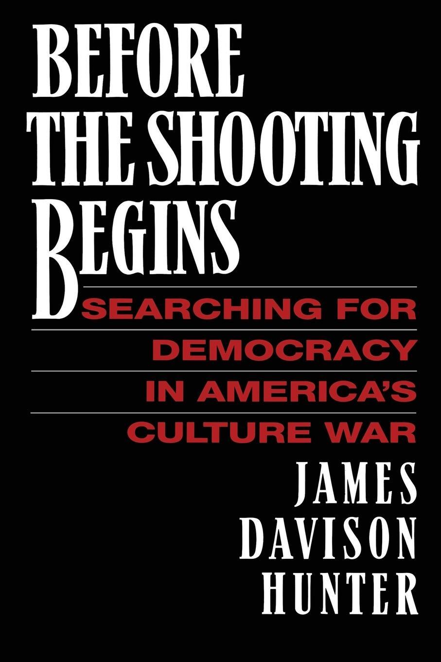 Cover: 9781416573241 | Before the Shooting Begins | James Davidson Hunter | Taschenbuch
