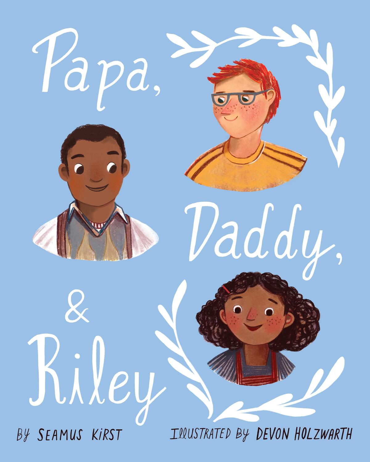 Cover: 9781433832390 | Papa, Daddy, &amp; Riley | Seamus Kirst | Buch | Gebunden | Englisch