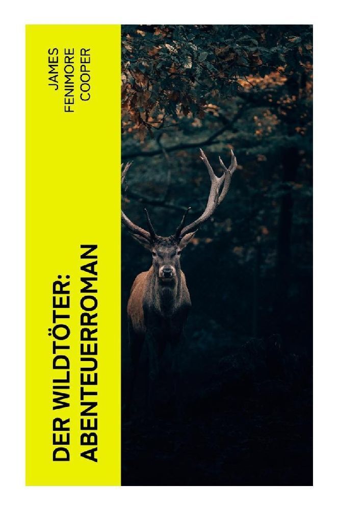 Cover: 9788027361526 | Der Wildtöter: Abenteuerroman | James Fenimore Cooper | Taschenbuch