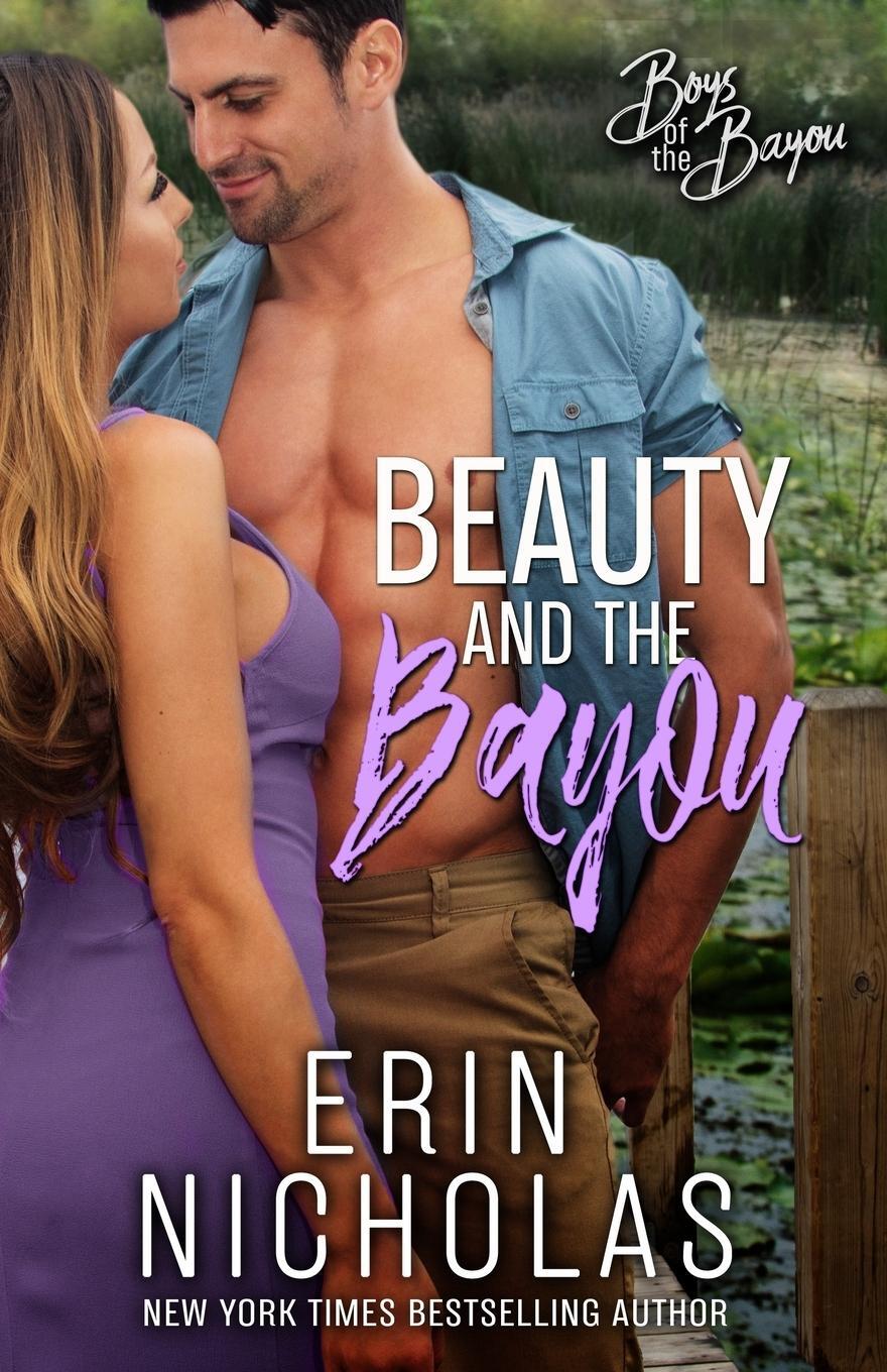 Cover: 9781733890137 | Beauty and the Bayou (Boys of the Bayou Book 3) | Erin Nicholas | Buch