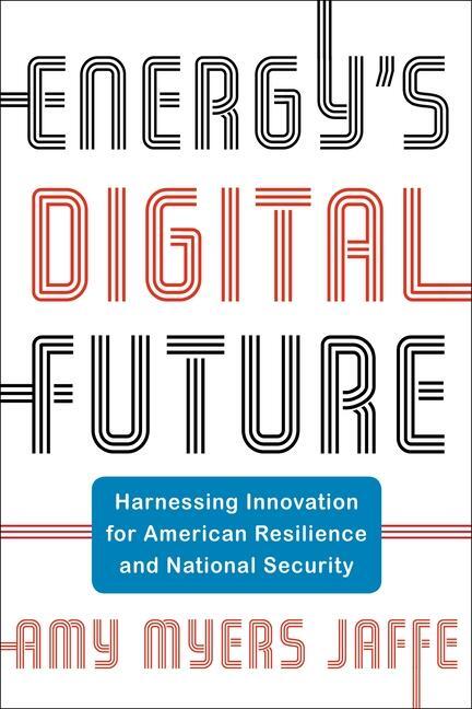 Cover: 9780231196826 | Energy's Digital Future | Amy Myers Jaffe | Buch | Gebunden | Englisch