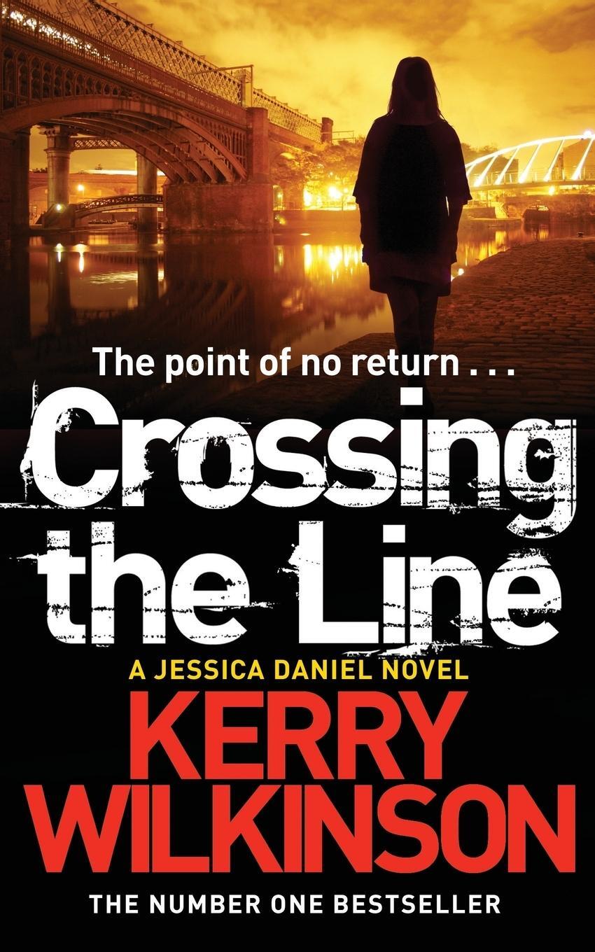 Cover: 9781447247876 | Crossing the Line | Kerry Wilkinson | Taschenbuch | Paperback | 2014