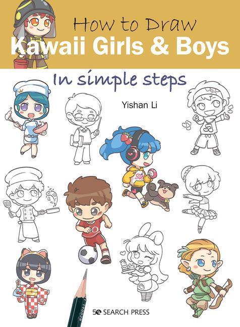 Cover: 9781782219194 | How to Draw: Kawaii Girls and Boys | In Simple Steps | Yishan Li
