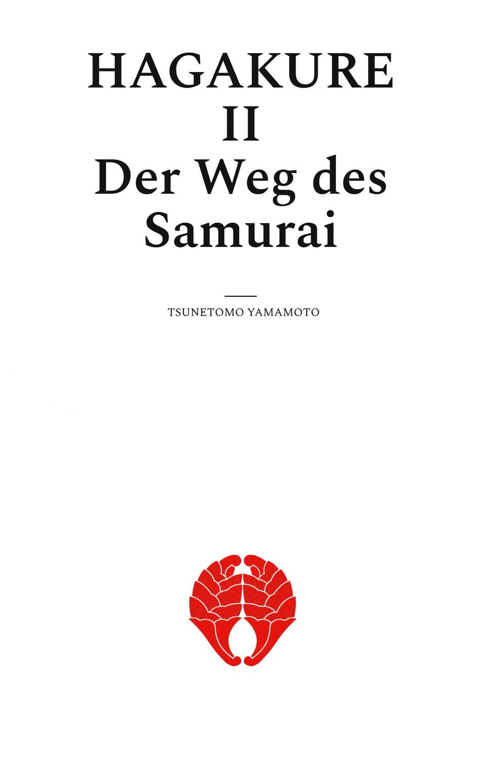 Cover: 9783988040114 | Hagakure II | Der Weg des Samurai | Tsunetomo Yamamoto | Taschenbuch