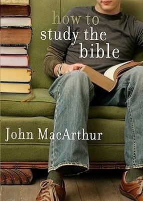 Cover: 9780802453037 | How To Study The Bible | John F. Macarthur | Taschenbuch | Englisch